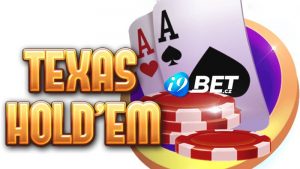 Poker Texas Hold’em - Game bài được hưởng ứng nhất hiện nay