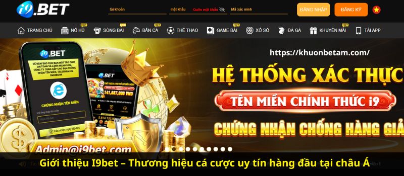 Giới thiệu I9bet – Thương hiệu cá cược uy tín hàng đầu tại châu Á