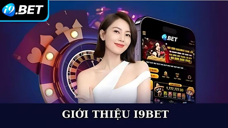 giới thiệu i9bet 