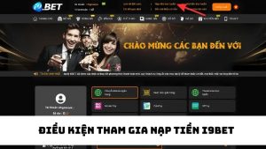 Điều kiện nạp tiền i9bet